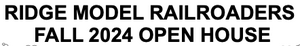 Ridge Model Railroaders Fall 2024 Open House