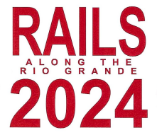Rails Along the Rio Grande 2024