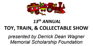 Derrick Dean Wagner Memorial Toy, Train & Collectable Show