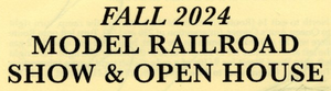 Fall 2024 Model Railroad Show & Open House